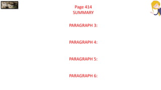 Page 414
SUMMARY
PARAGRAPH 3:
PARAGRAPH 4:
PARAGRAPH 5:
PARAGRAPH 6:
 