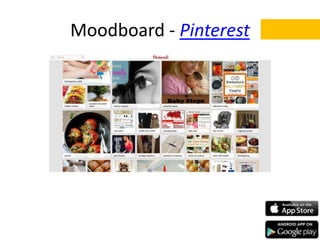 Moodboard - Pinterest
 