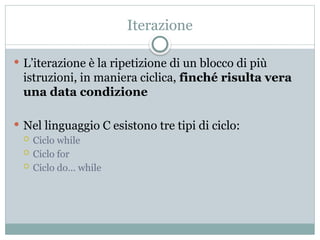 L’iterazione, ovvero i cicli: for, while, do...while do | PPTX