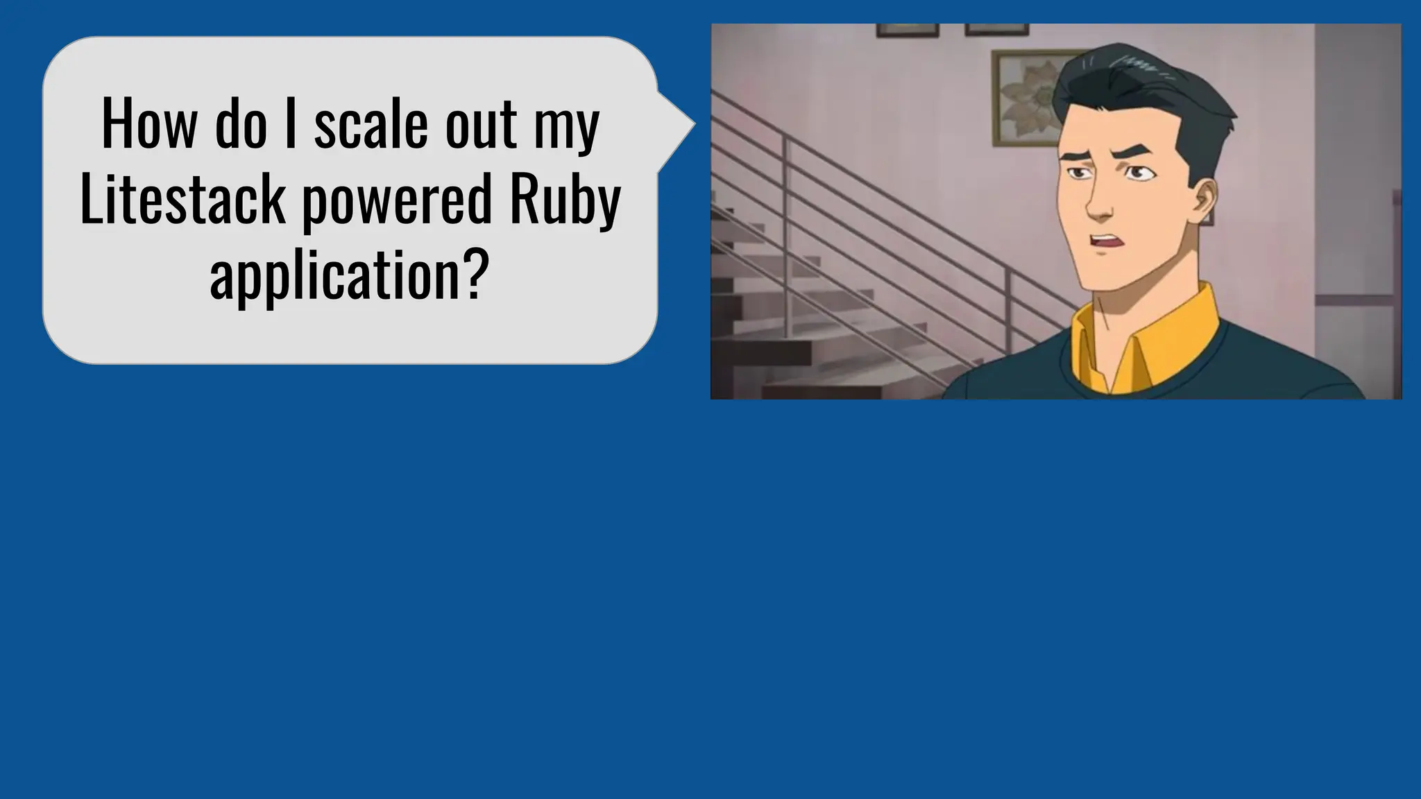 How do I scale out my
Litestack powered Ruby
application?
 