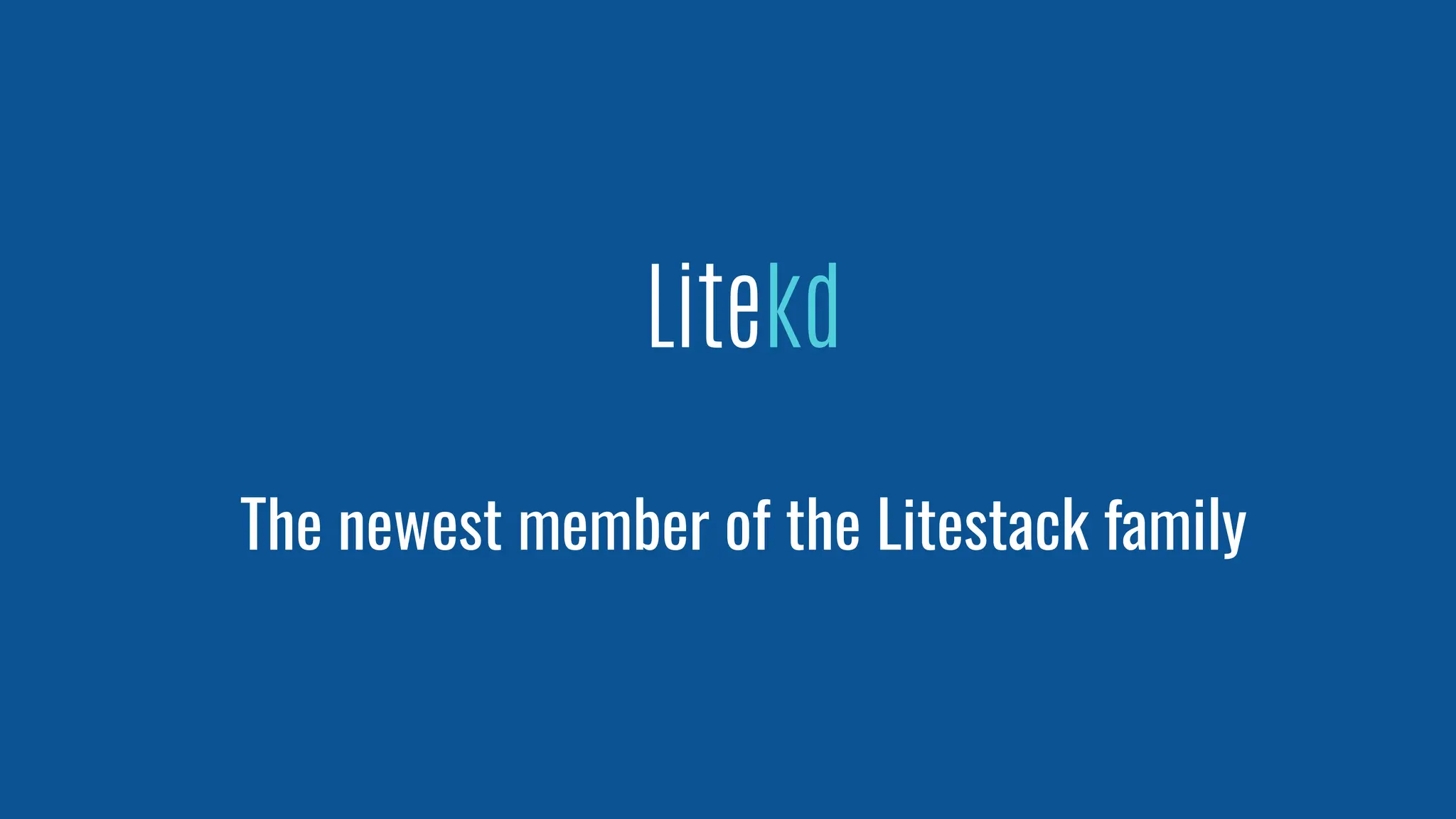 Litekd
The newest member of the Litestack family
 