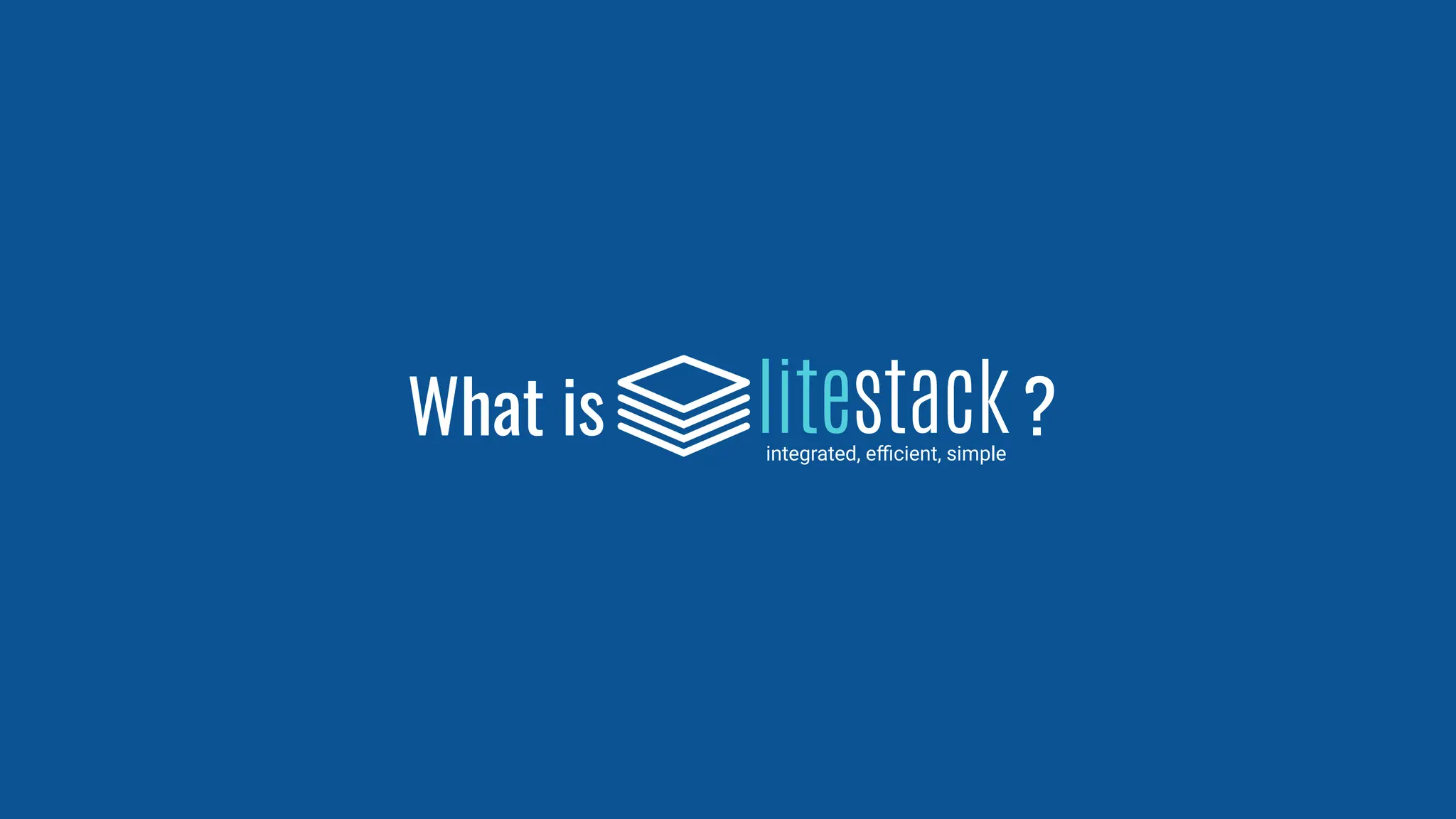 What is ?
litestack
integrated, eﬃcient, simple
 