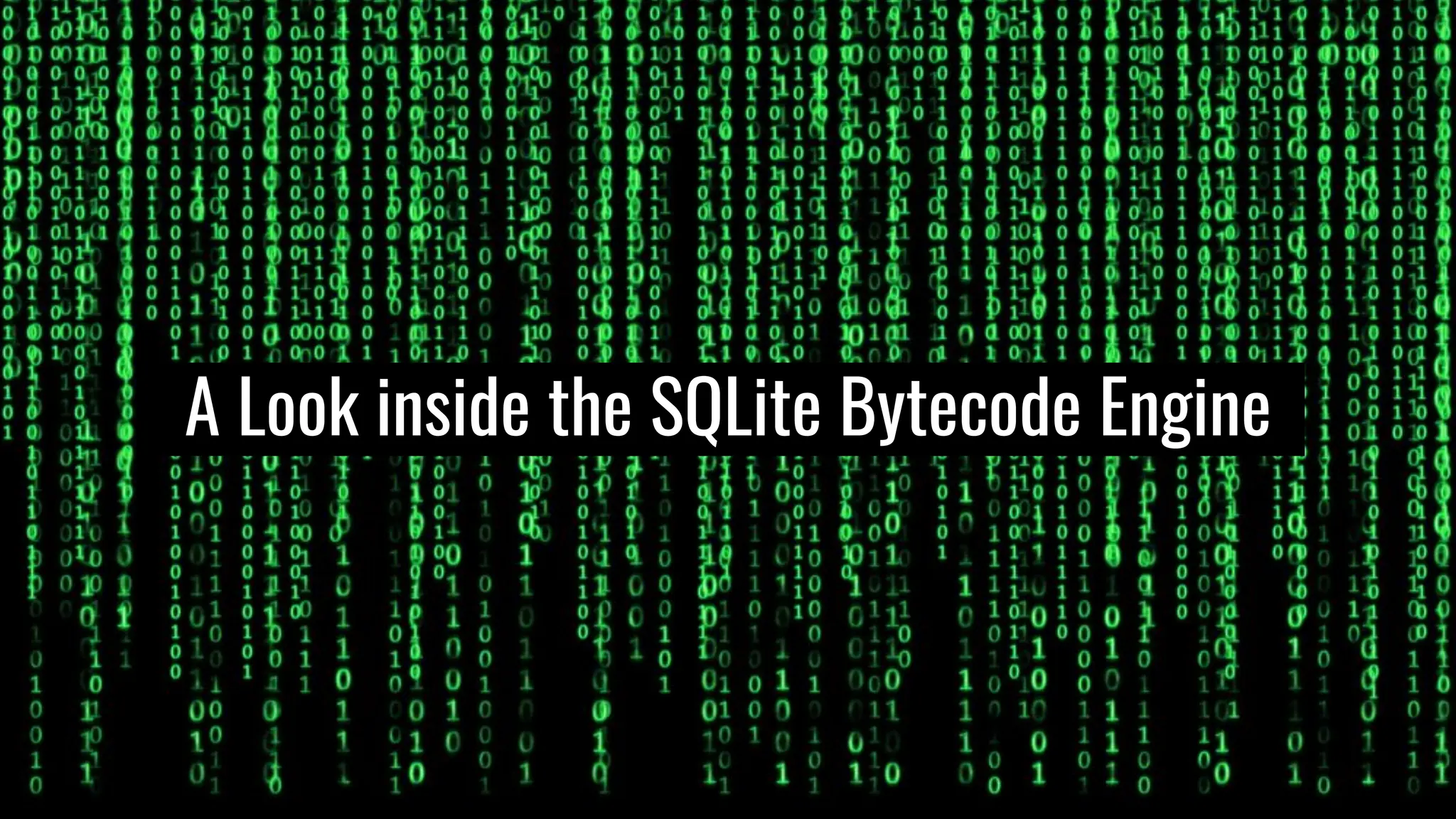 A Look inside the SQLite Bytecode Engine
 
