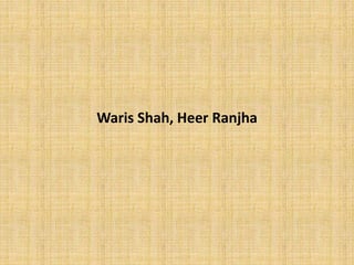 Waris Shah, Heer Ranjha
 