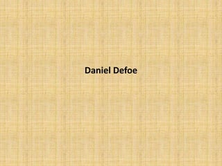 Daniel Defoe
 