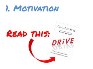 1. Motivation
Read this:
 