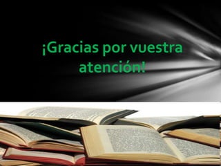 ¡Gracias por vuestra
atención!
 