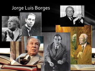 Jorge Luis Borges
 