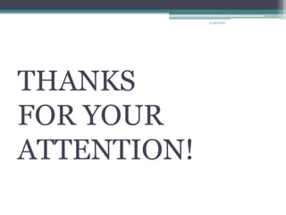 11/30/2012




THANKS
FOR YOUR
ATTENTION!
 