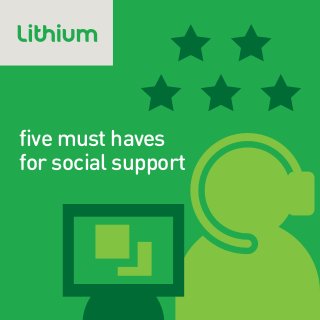five must haves
for social support
 