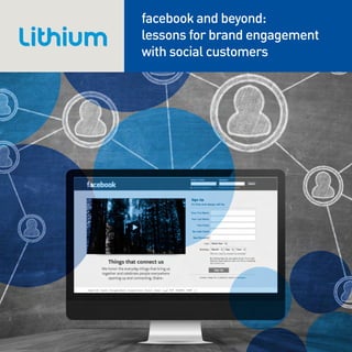 facebook and beyond:
lessons for brand engagement
with social customers
 