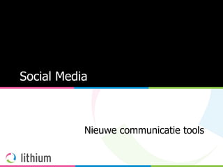 Social Media Nieuwe communicatie tools 