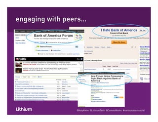 engaging with peers…g g g p
@KatyKeim @LithiumTech @CameoWorks #seriousaboutsocial
 