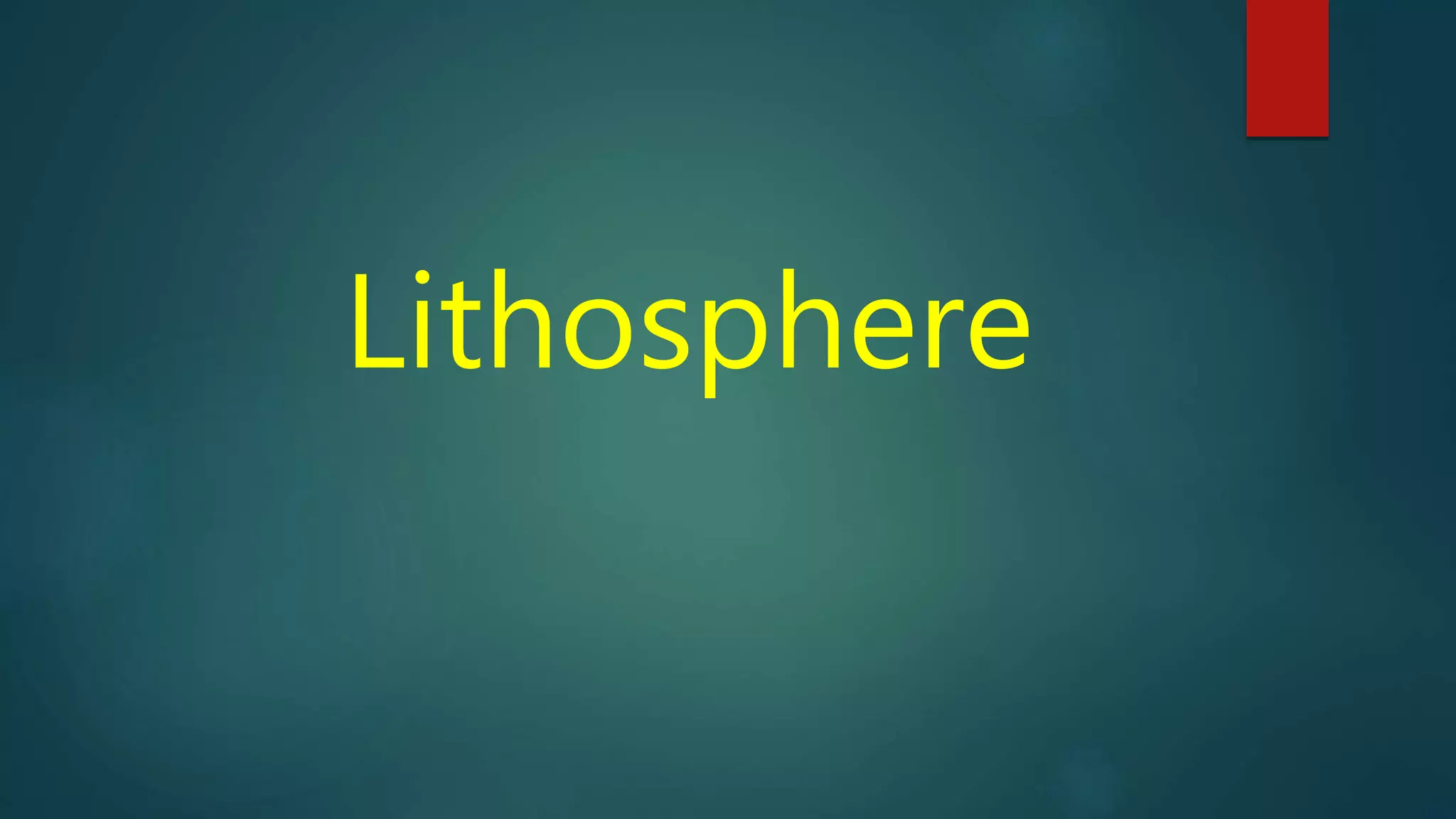 Lithosphere
 