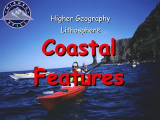 Coastal Features Higher Geography Lithosphere 