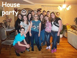 House
party 