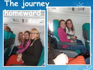 The journey
homeward