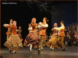 Danças Folclóricas 
 