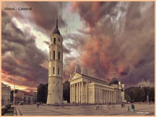 Vilnius - Catedral 
Tim Saxon - Flickr 
 