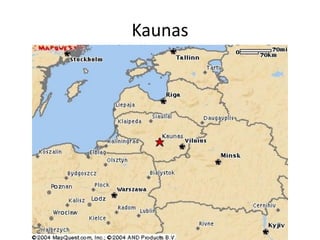 Kaunas
 