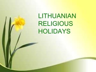 LITHUANIAN  RELIGIOUS HOLIDAYS 