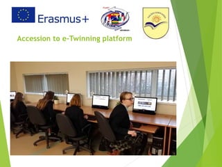 Accession to e-Twinning platform
 