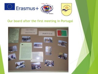 Our board after the first meeting in Portugal
 