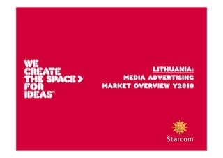 LItHuANIA:
    Media adVerTising
markeT oVerVieW Y2010
 