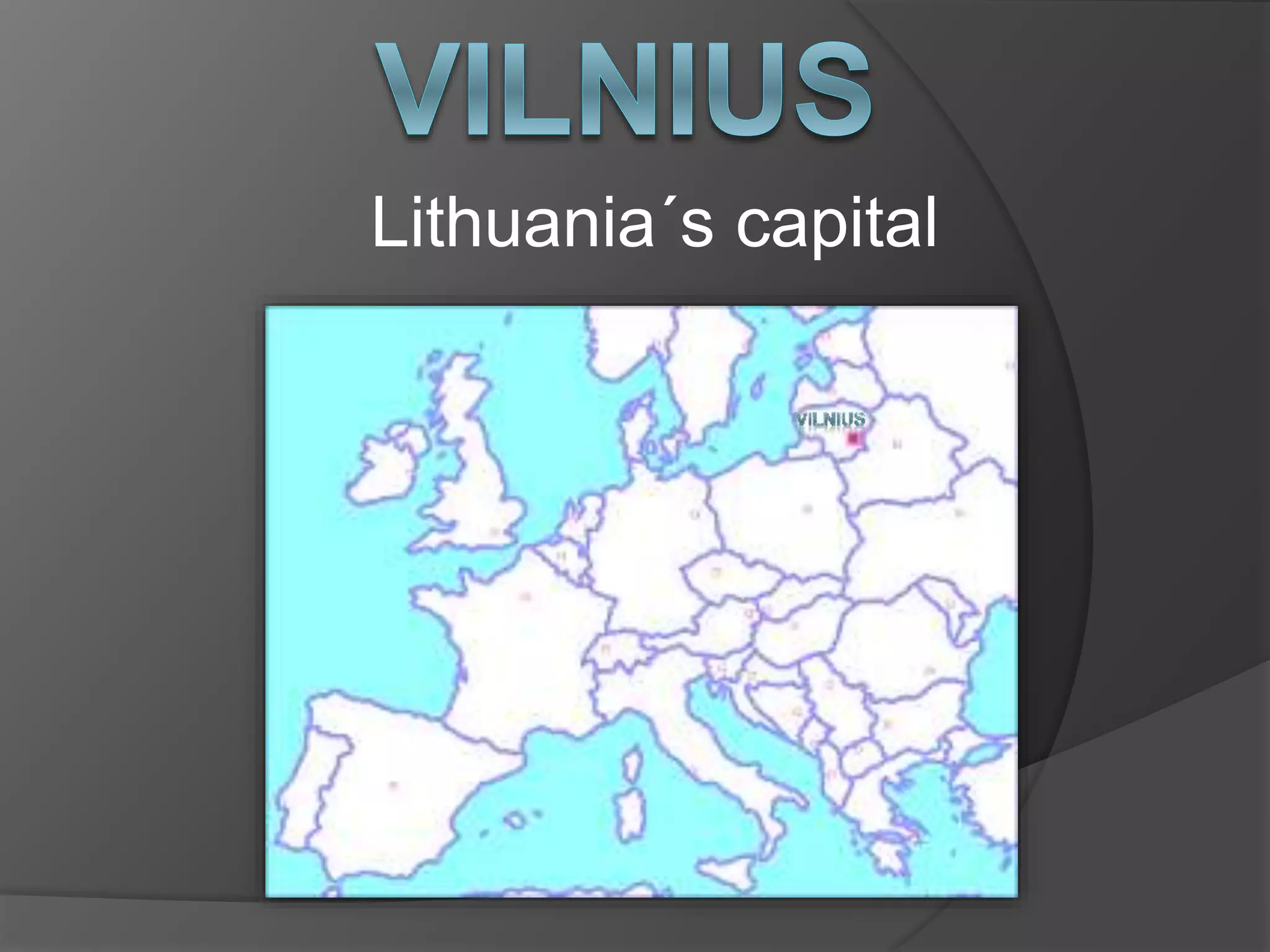 Lithuania´s capital
 