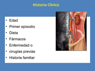 Historia Clinica


• Edad
• Primer episodio
• Dieta
• Fármacos
• Enfermedad o
• cirugías previas
• Historia familiar
 