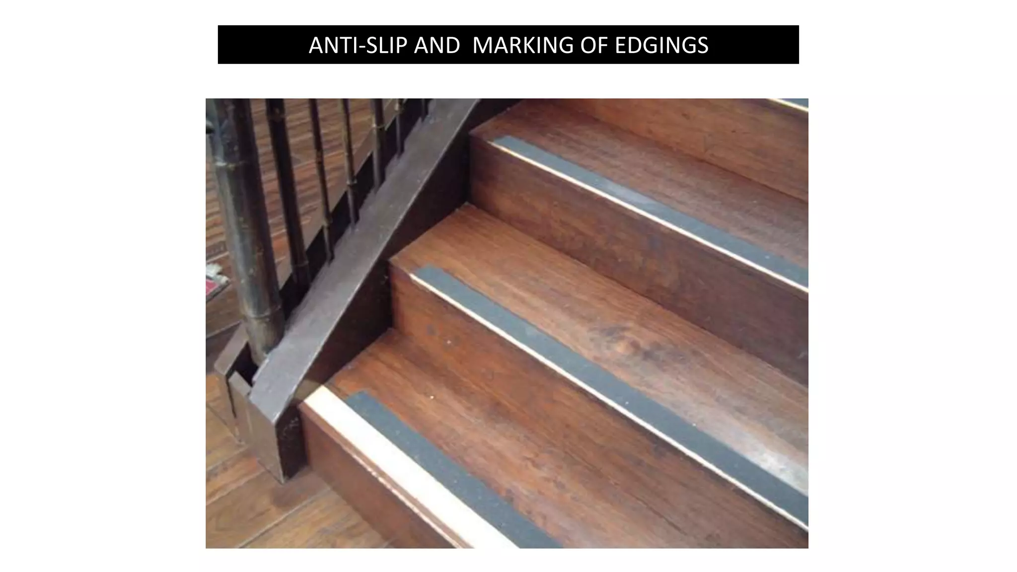 ANTI-SLIP AND MARKING OF EDGINGS
 
