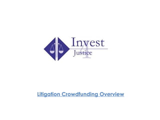 Litigation Crowdfunding Overview
 