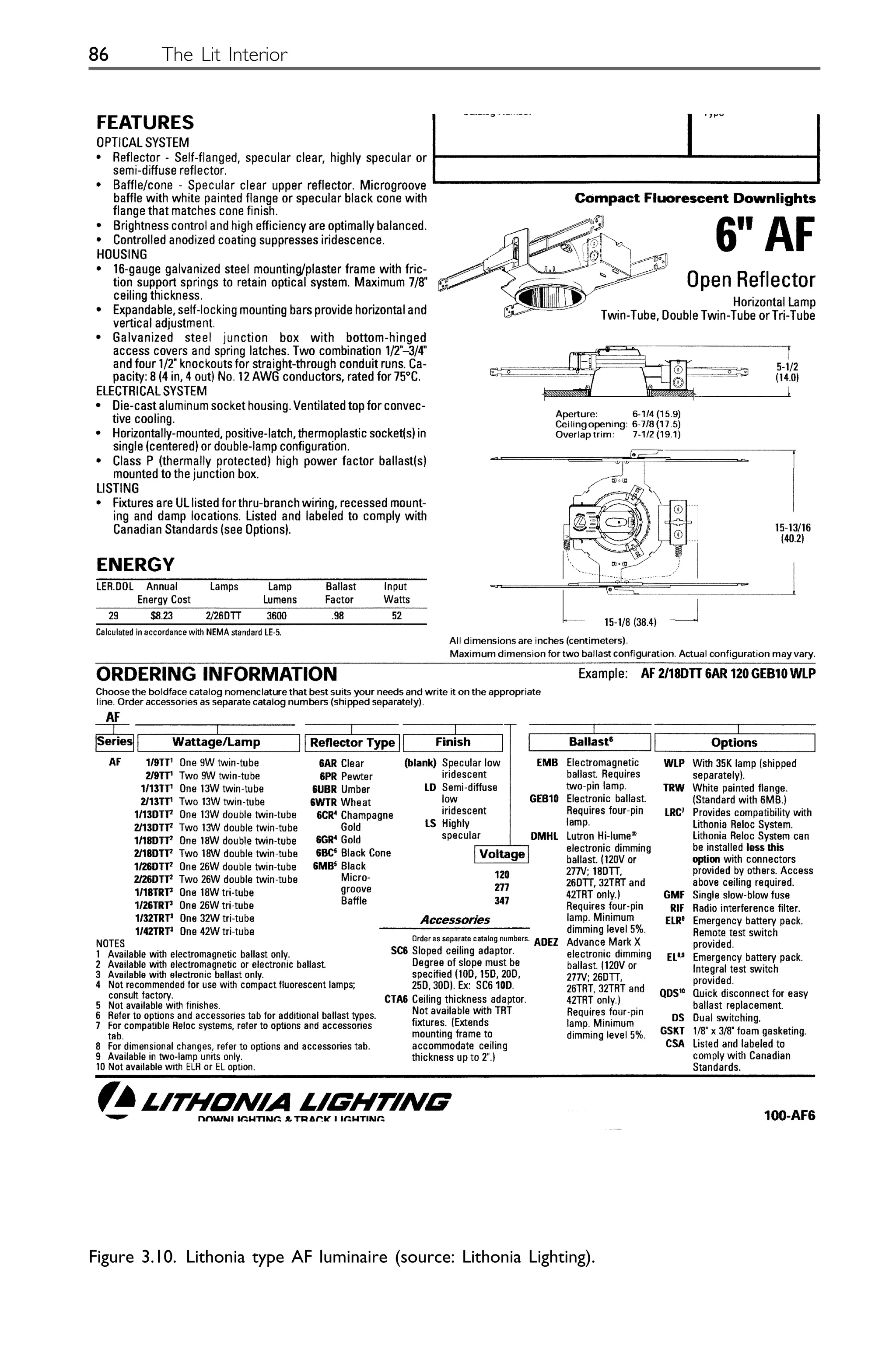 86 The Lit Interior
Figure 3.10. Lithonia type AF luminaire (source: Lithonia Lighting).
 