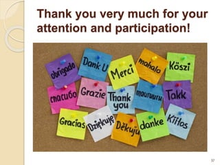 37
Thank you very much for your
attention and participation!
 