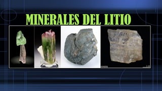 litio mineralogia y proceso de el mineral | PPTX