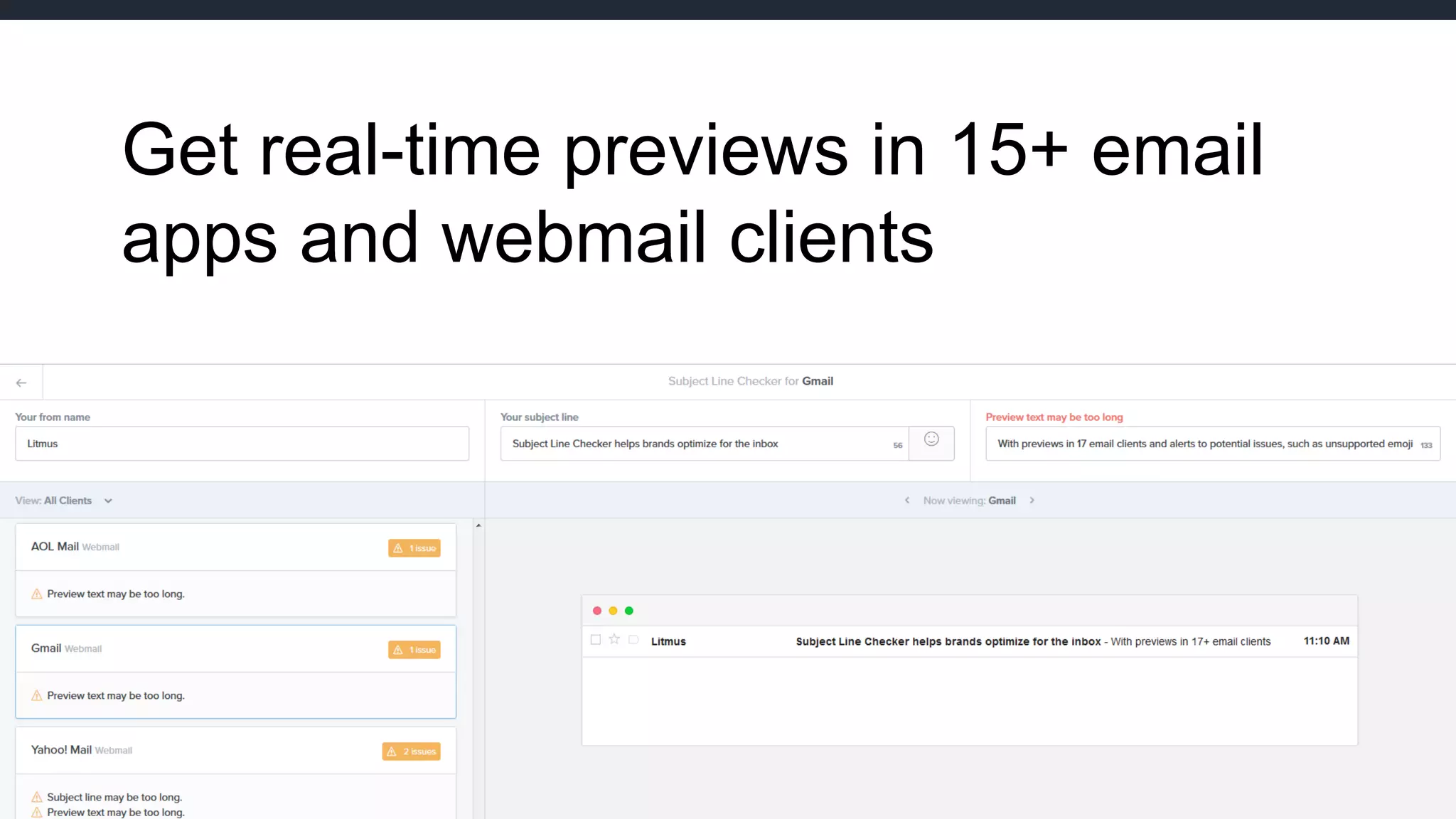Get real-time previews in 15+ email
apps and webmail clients
 