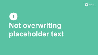 Not overwriting
placeholder text
1
 