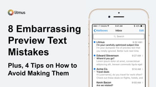 8 Embarrassing
Preview Text
Mistakes
Plus, 4 Tips on How to
Avoid Making Them
 