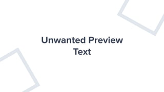 Unwanted Preview
Text
 