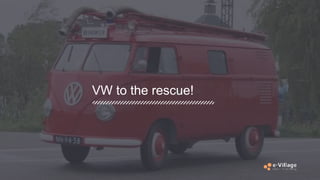 VW to the rescue!
 