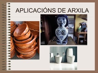 APLICACIÓNS DE ARXILA 