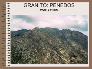 GRANITO: PENEDOS MONTE PINDO 