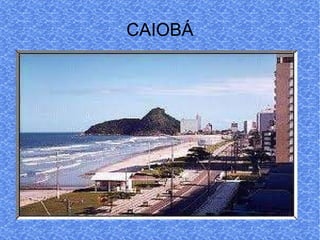 CAIOBÁ 