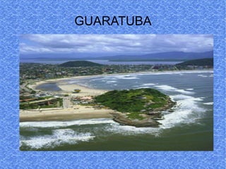 GUARATUBA 