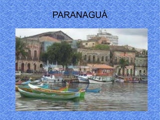 PARANAGUÁ 