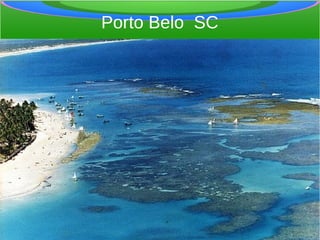 Porto Belo SC
 