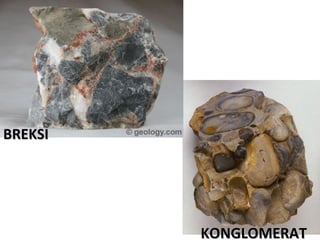 BREKSIBREKSI
KONGLOMERATKONGLOMERAT
 