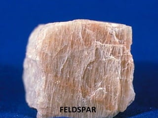 FELDSPAR
 