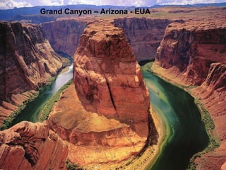 Grand Canyon – Arizona - EUA

 