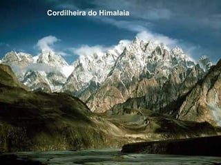 Cordilheira do Himalaia

 